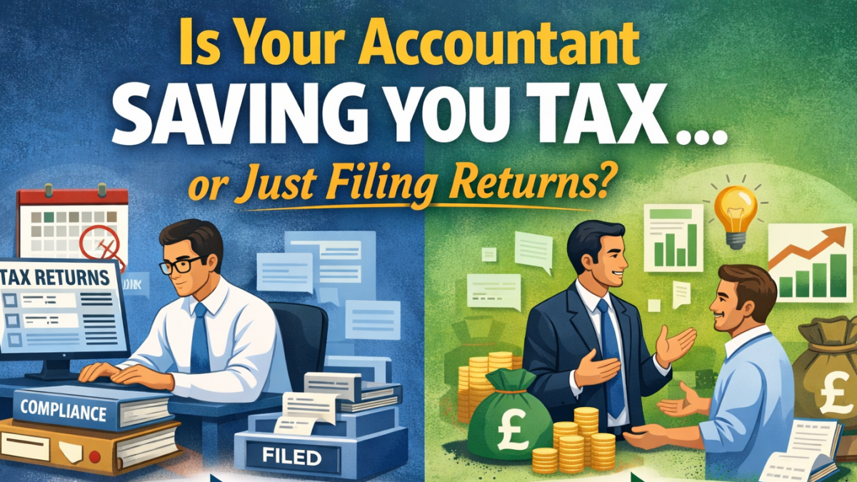 Accountant saving tax vs just filing returns comparison showing proactive tax planning for UK business owners