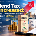 Dividend Tax 2026/27 increase for limited company directors showing higher tax rates, business planning and UK dividend tax changes