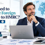 Declare Foreign Income to HMRC – UK tax guide for foreign income, overseas earnings and tax compliance.